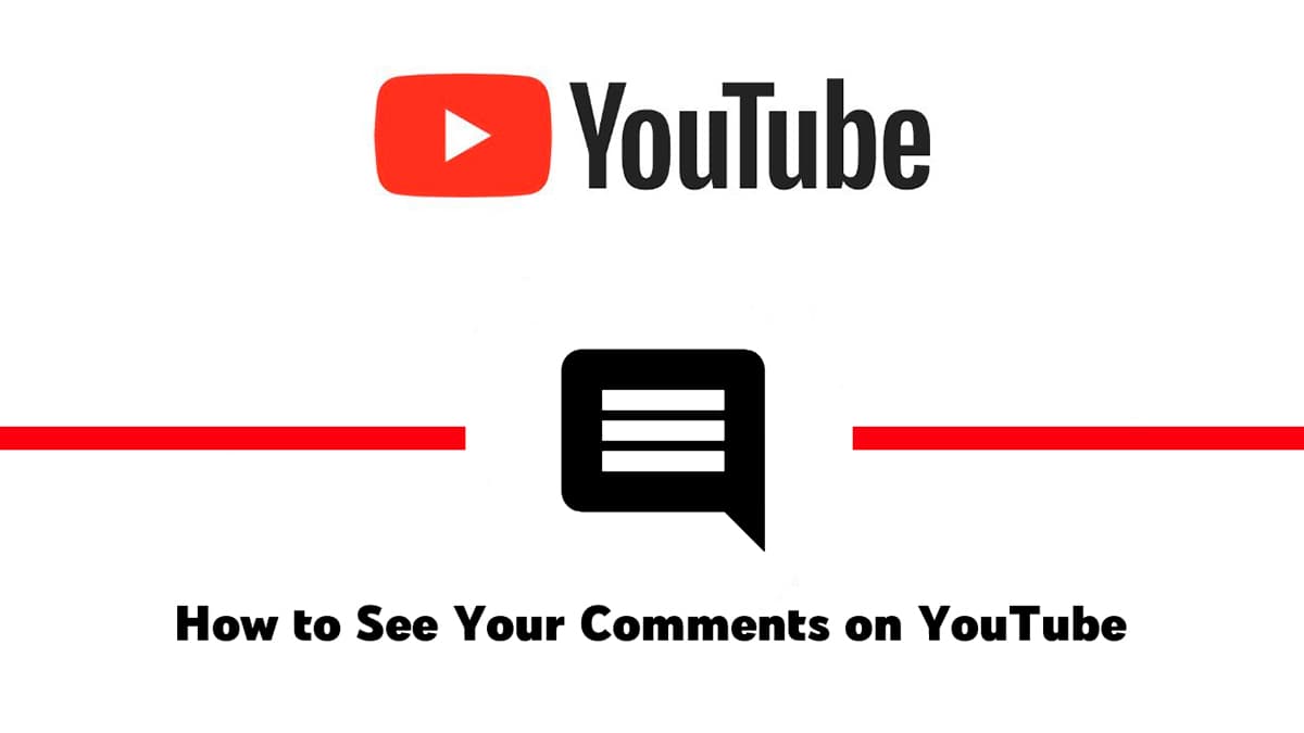 How to See Your Comments on YouTube