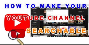 how to make a YouTube channel searchable