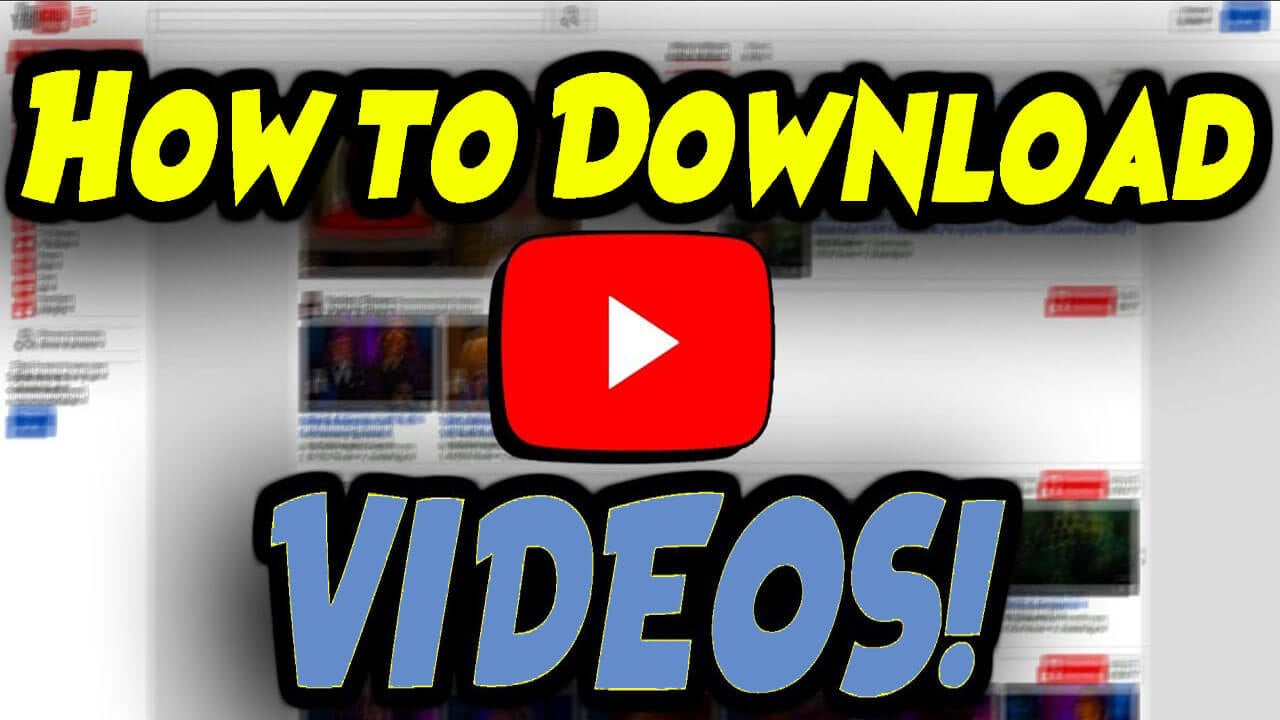 how to download videos from youtube