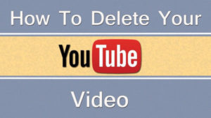 how to delete a youtube video