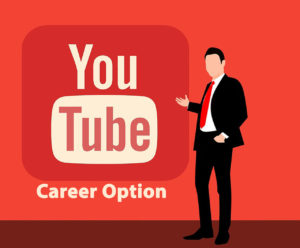 YouTuber as a Сareer Option