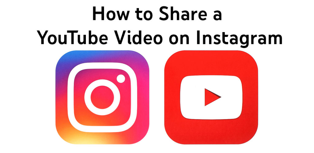 Share a YouTube Video on Instagram