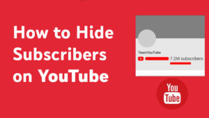 How to Hide Subscribers on YouTube