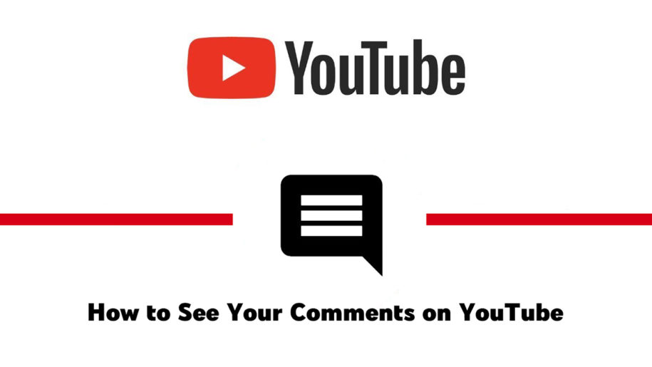 How to See Your Comments on YouTube