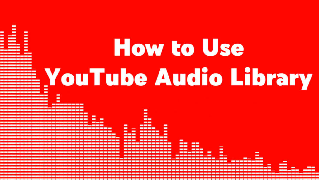 How to Access  Audio Library 