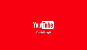 How to See the Length of a YouTube Playlist