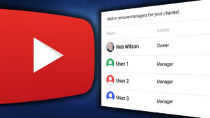 How to Add Managers to Your YouTube Channel