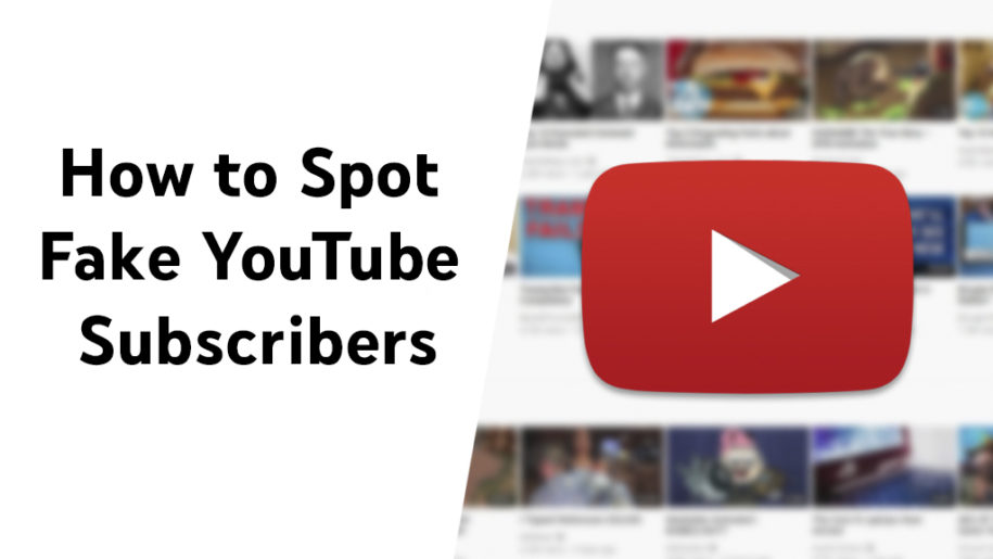 How to Spot Fake YouTube Subscribers