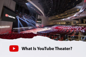 Where Is the YouTube Theater