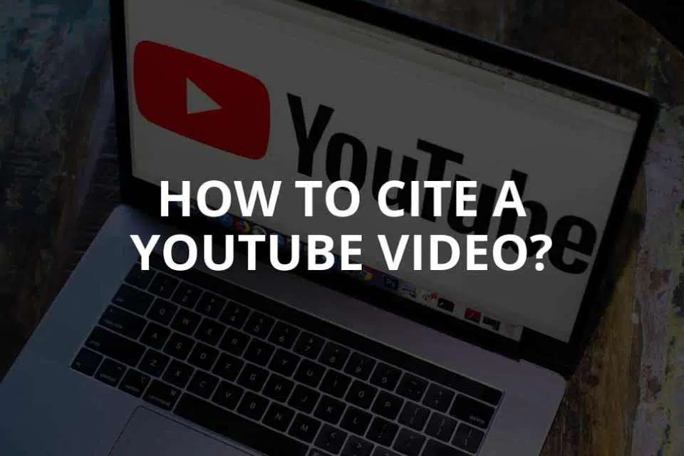 How To Cite A Youtube Video